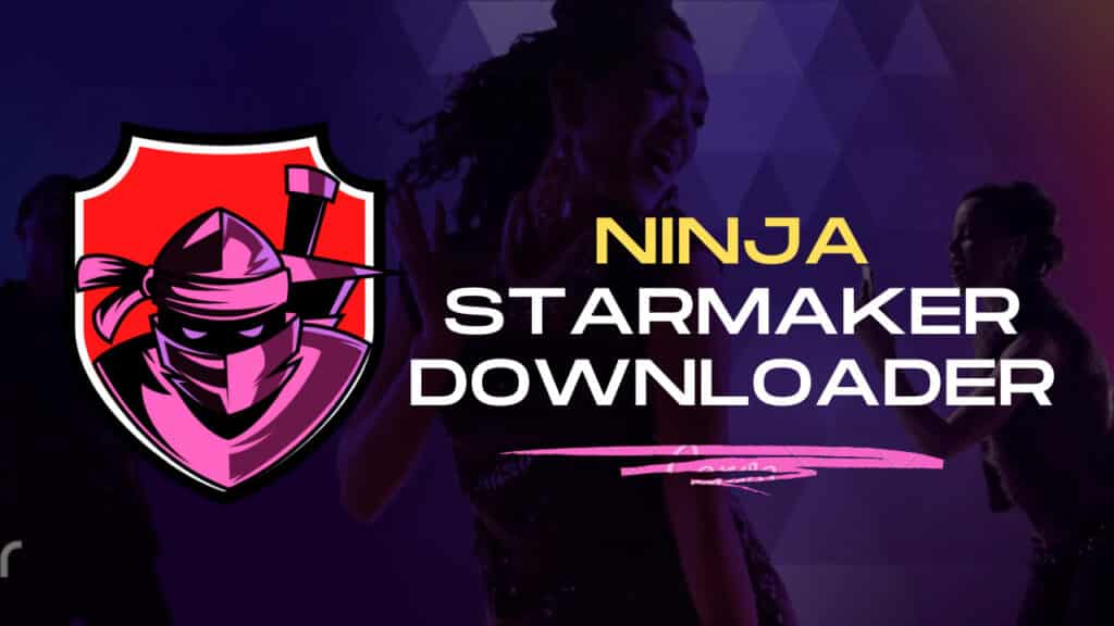 Starmaker Downloader